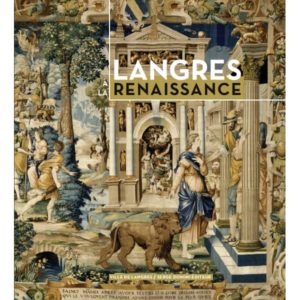 Catalogue <em>LANGRES À LA RENAISSANCE</em>